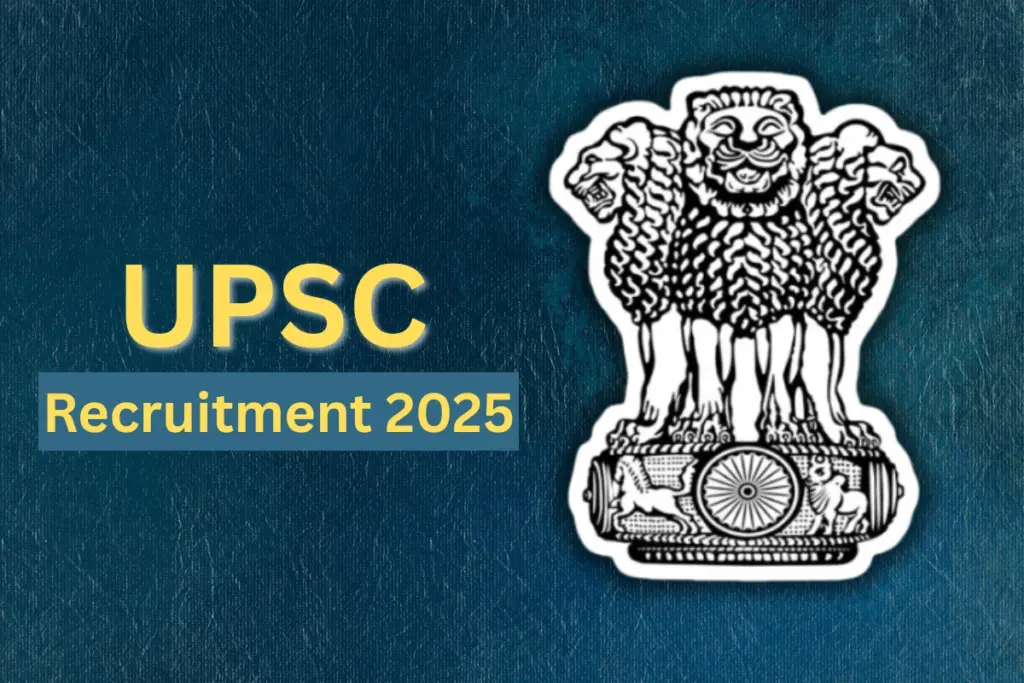 UPSC, Recruitment 2025, UPSC Vacancy