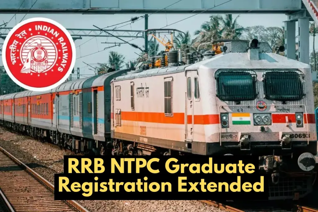 RRB NTPC Graduate Registration Extended: